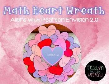 Preview of Math Heart Wreath-Grade 4- Topics 1-8-Aligns with Envisions 2.0