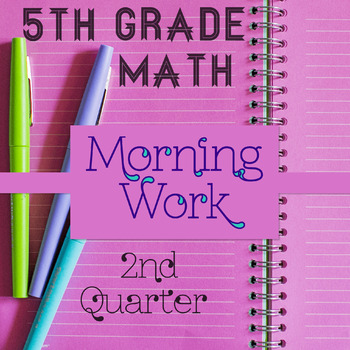 Preview of Math Homework 5th Grade Spiral Review ⭐ 2nd Quarter Morning Work