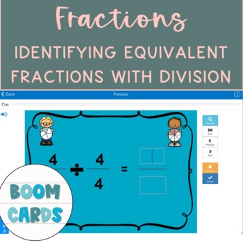 Preview of Math Identifying Equivalent Fractions With Division Boom Cards