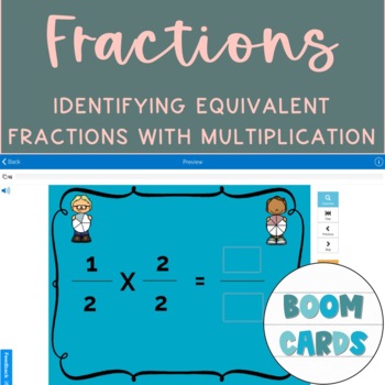 Preview of Math Identifying Equivalent Fractions With Multiplication Boom Cards