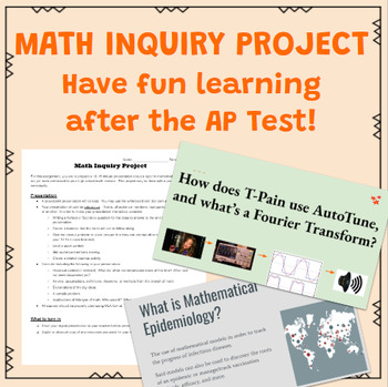 Preview of Math Inquiry Project - Have Fun Learning After the AP Test!