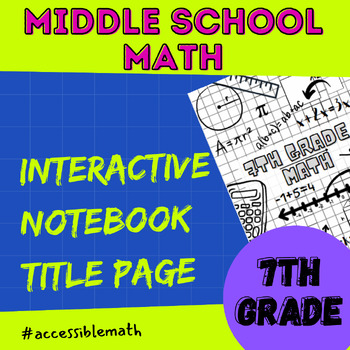 Math Interactive Notebook Title Page (7th Grade) by Accesible Math