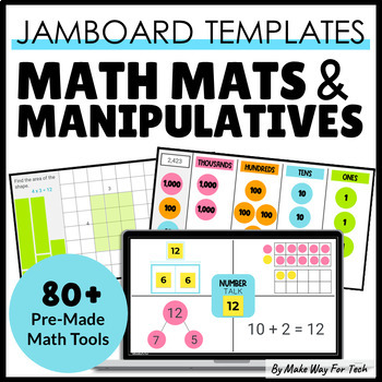 Preview of Math Jamboards | Jamboard Templates | Digital Math Mats and Manipulatives