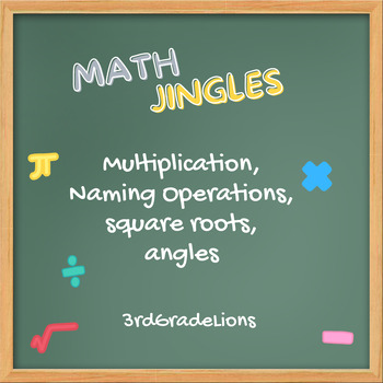 Preview of Math Jingles | Multiplication | Naming Operations | Square Roots | Angles