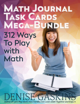 Preview of Math Journal Task Cards Mega-Bundle: 312 Ways To Play with Math