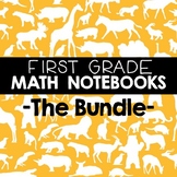 Math Notebooks: First Grade Bundle