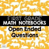 Math Notebooks: First Grade Open-Ended Questions