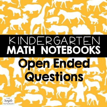 Preview of Math Notebooks: Kindergarten Open-Ended Questions