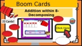 Math: K-1 Addition within 8 (Decomposing) Boom Cards