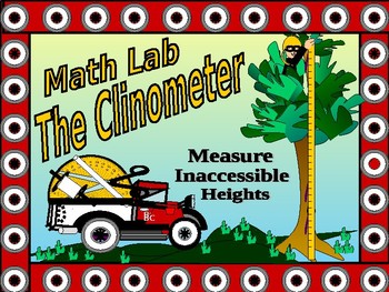 Preview of Math Lab:  The Tangent Ratio, a Clinometer, and Inaccessible Heights