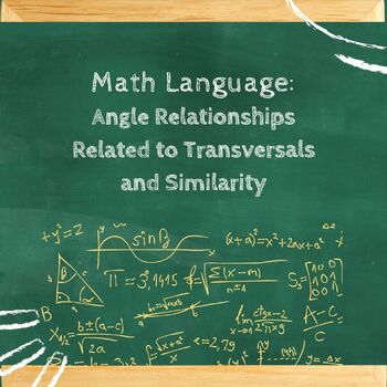 Preview of Math Language:  Angle Relationships Related to Transversals and Similarity