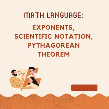Preview of Math Language:  Exponents, Scientific Notation, and Pythagorean Theorem