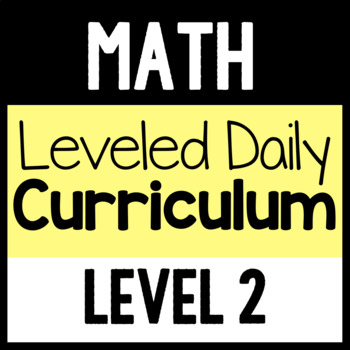 Preview of Math Leveled Daily Curriculum {LEVEL 2}
