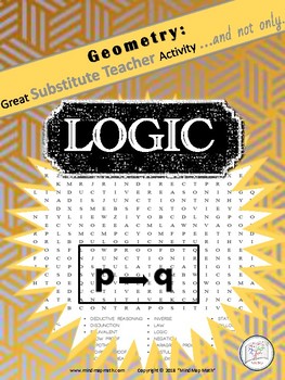 Preview of Geometry Word Search Puzzle: LOGIC and PROOF /Substitute Teacher/ Emergency Plan