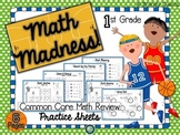 Math Madness! March Math Review Practice Sheets for 1st Grade