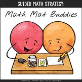 Guided Math Resource:  Math Mat Buddies