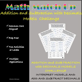 Preview of Math Match Up:  Add and Subtract Decimal Models