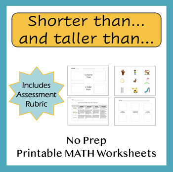 Preview of Math Measurement Worksheets: Shorter Than/Taller Than (with assessment rubric)