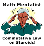 Math Mentalist - The Commutative Law on Steroids!