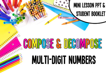 Preview of Math Mini Lesson - Compose & Decompose Multi-Digit Numbers