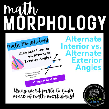 Preview of Math Morphology | Alternate Interior vs. Alternate Exterior Angles