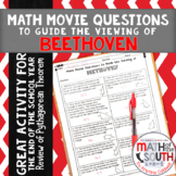 Math Movie Questions to Guide the Viewing of Beethoven Movie