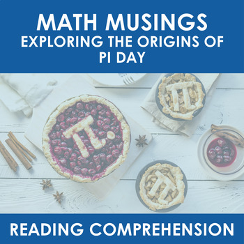 Preview of Math Musings: A Pi Day Reading Comprehension Activity Set