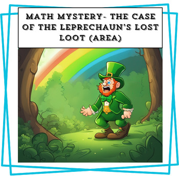Preview of Math Mystery- Case of the Leprechaun's Lost Loot (Area)