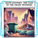 Math Mystery- Case of the Trash Troubles (Metric Conversions)