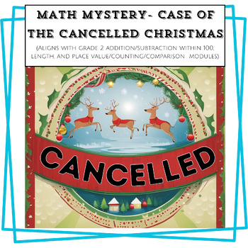 Preview of Math Mystery (Grade 2)- Case of the Cancelled Christmas