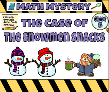 Preview of Math Mystery The Case of the Snowmen Snacks Grade 5