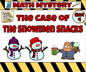 Preview of Math Mystery The Case of the Snowmen Snacks Grade 4