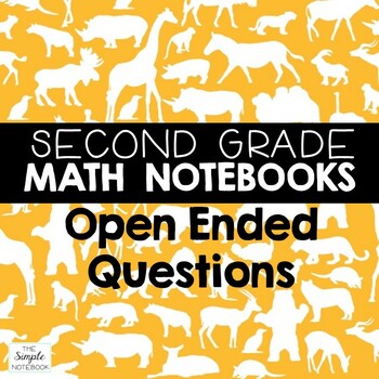 Preview of Math Notebooks: Second Grade Open-Ended Questions