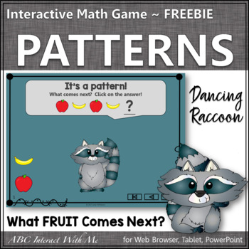 Preview of Math Patterns FREEBIE Interactive Math Game with Fruit {Dancing Raccoon}