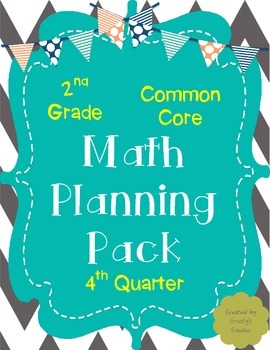 Preview of Math Planning Pack for 4th Quarter (2nd Grade - Common Core)