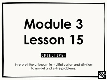 Preview of Math Presentation for Google Slides™ - 3rd Grade Module 3 Lesson 15