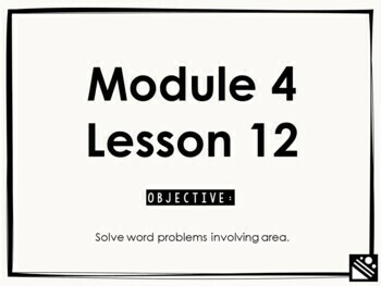 Preview of Math Presentation for Google Slides™ - 3rd Grade Module 4 Lesson 12