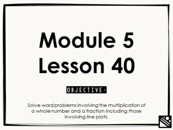 Preview of Math Presentation for Google Slides™ - 4th Grade Module 5 Lesson 40