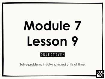 Preview of Math Presentation for Google Slides™ - 4th Grade Module 7 Lesson 9