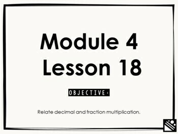 Preview of Math Presentation for Google Slides™ - 5th Grade Module 4 Lesson 18