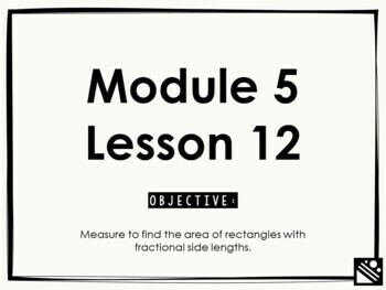 Preview of Math Presentation for Google Slides™ - 5th Grade Module 5 Lesson 12