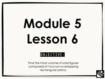 Preview of Math Presentation for Google Slides™ - 5th Grade Module 5 Lesson 6