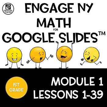Preview of Math Presentations for Google Slides™ - 1st Grade Module 1 Lessons 1-39