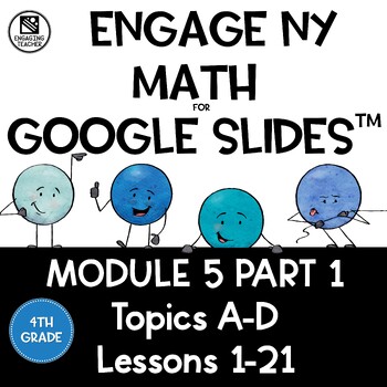 Preview of Math Presentations for Google Slides™ - 4th Grade Module 5 Part 1 -  Topics A-D