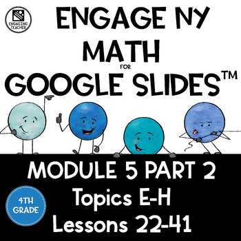 Preview of Math Presentations for Google Slides™ - 4th Grade Module 5 Part 2 - Topics E-H