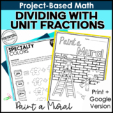 Math Project-Based Learning: Dividing with Unit Fractions 