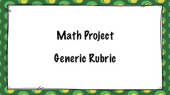 Preview of Math Project Generic Rubric