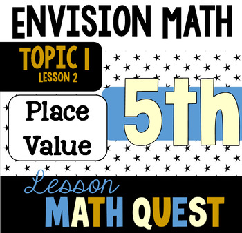 Preview of Math Quest on Google Slides for 5th Grade EnVision Math: 1-2 (Place Value)