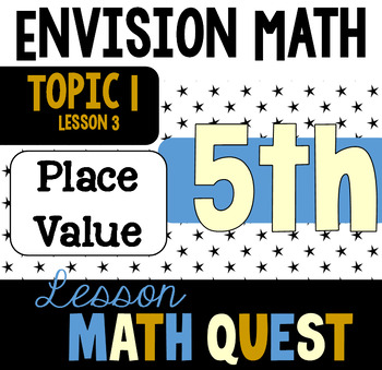 Preview of Math Quest on Google Slides for 5th Grade EnVision Math: 1-3 (Place Value)