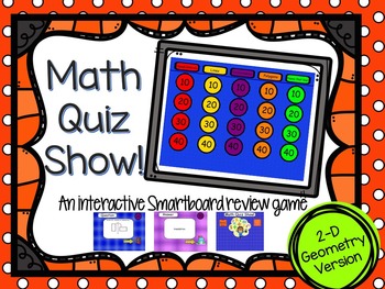Preview of Math QUIZ SHOW!  A 2-D Geometry Smartboard Review Game